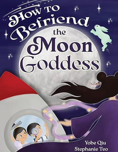 How to Befriend the Moon Goddess