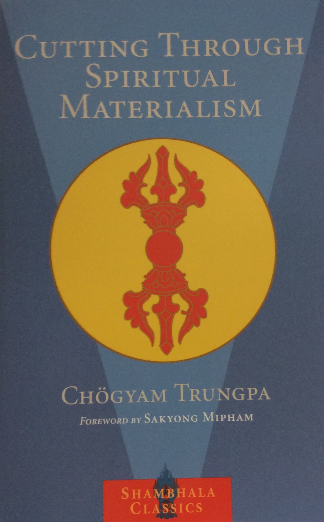 Cutting Through Spiritual Materialism