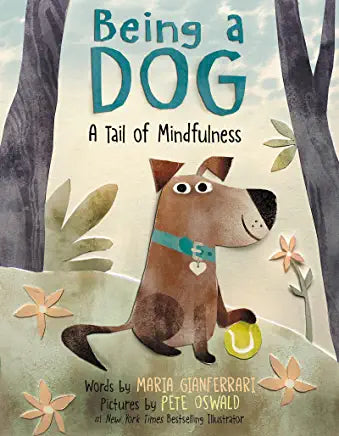 Being a Dog - A Tail of Mindfulness