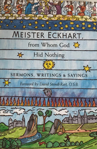 Meister Eckhart, from Whom God Hid Nothing
